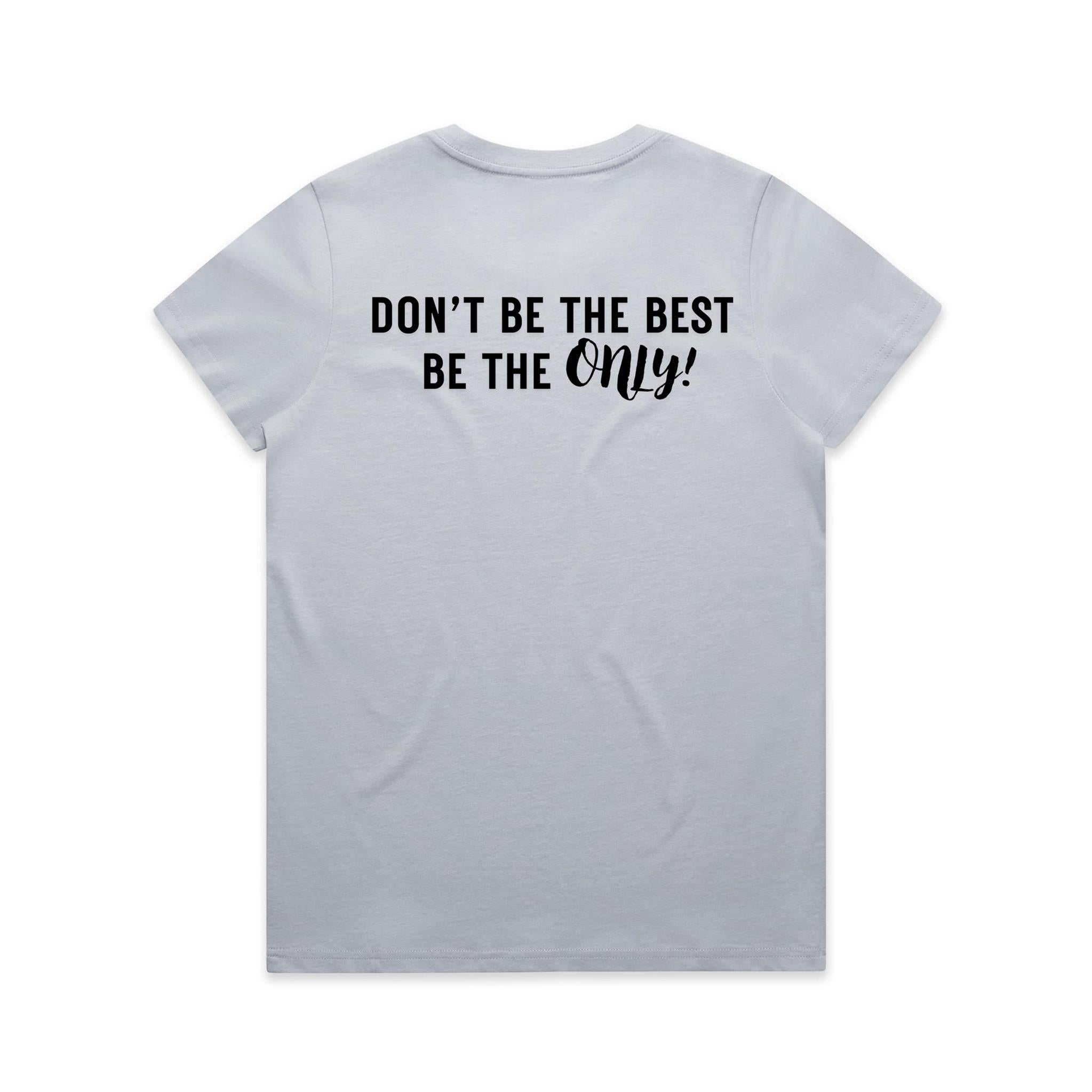 Don’t be the best, be the Only